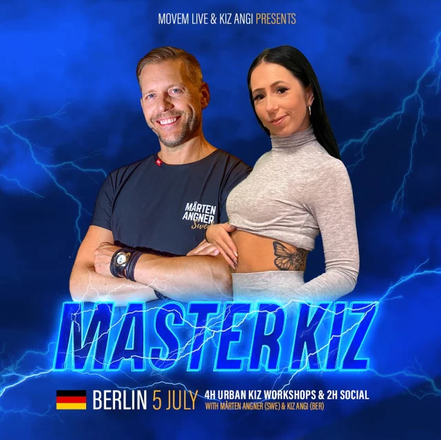 It is time to take MasterKiz to the party capital of Europe!

Berlin! Here we come!

⭐️Welcome to MasterKiz Berlin!⭐️

🔥The purpose of learning isn’t just knowing, it’s mastery.🔥

MasterKiz will reveal the secret of Urban Kiz, master this technique with variations and musicality and effortlessly thrive on international festivals and events.

For leaders:
MasterKiz will help you as a leader to add smoothness to your foundation and open new possibilities for flow and creativity.

For followers:
MasterKiz will help you add more graze to your dance so it becomes more effortless, stylish and elegant.

⭐️International Artist⭐️
Marten Angner, Stockholm, Sweden
Kiz Angi, Berlin, Germany
DJ TwinZ, Berlin, Germany

🗓️July 5, 2025

✅16-20 Workshops
✅20-21 Dinner & Social Dance
✅21-01 Party